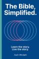  The Bible, Simplified: Learn the Story, Live the Story 