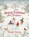  Jesus Listens for Christmas: 25 Prayers and Devotions for Kids 