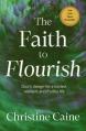 The Faith to Flourish: God's Design for a Rooted, Resilient, and Fruitful Life 