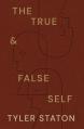  The True and False Self: Coming Home to Who You Are in Jesus 
