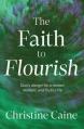 The Faith to Flourish: God's Design for a Rooted, Resilient, and Fruitful Life 