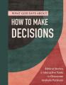  What God Says about How to Make Decisions: Biblical Stories and Interactive Tools to Overcome Analysis Paralysis (a 30-Day Devotional Bible Guide) 
