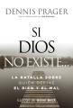  Si Dios No Existe...: La Batalla Sobre Qui 