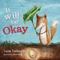  It Will Be Okay: Trusting God Through Fear and Change 