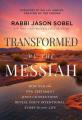  Transformed by the Messiah: How Old and New Testament Jesus Connections Reveal God's Intentional Story for Your Life 