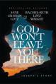  God Won't Leave You There: Out of the Pit and Into God's Promise 
