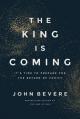  The King Is Coming: It's Time to Prepare for the Return of Christ 
