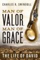  Man of Valor, Man of Grace: The Life of David (the Perfect Gift for Fans of House of David. Discover More about the Real King David of the Bible) 