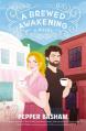  A Brewed Awakening: A Hilarious, Clean, Enemies-To-Lovers Rom-Com 