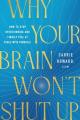  Why Your Brain Won't Shut Up: How to Stop Overthinking and Finally Feel at Peace with Yourself 