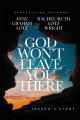  God Won't Leave You There: Joseph's Story 