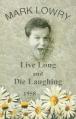  Live Long and Die Laughing 