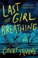  Last Girl Breathing 