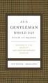  As a Gentleman Would Say Revised and Expanded: Responses to Life's Important (and Sometimes Awkward) Situations 