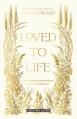  Loved to Life: A 40-Day Pilgrimage with Love Himself That Will Change Your Life 