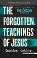  The Forgotten Teachings of Jesus: Rediscovering the Bible with the Chosen: Season One 