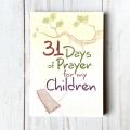  31 Days of Prayer for My Children 