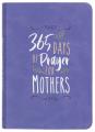  365 Days of Prayer for Mothers 