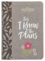  For I Know the Plans: Morning and Evening Devotional 