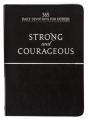  Strong and Courageous: 365 Daily Devotions for Fathers 