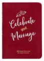  Celebrate Your Marriage: 365 Daily Devotions for Busy Couples 