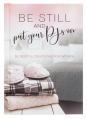  Be Still and Put Your Pjs on: 52 Restful Devotions for Women 