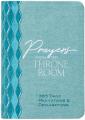  Prayers from the Throne Room: 365 Daily Meditations & Declarations 