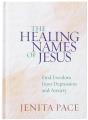  The Healing Names of Jesus: Find Freedom from Depression and Anxiety 
