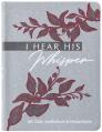  I Hear His Whisper: 365 Daily Meditations & Declarations 