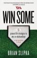  Win Some: 5 Proven Life Strategies to Win in Relationships 