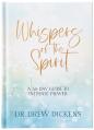 Whispers of the Spirit: A 40-Day Guide to Intimate Prayer 