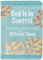  God Is in Control: Prayers & Promises for Difficult Times 