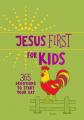  Jesus First for Kids: 365 Devotions to Start Your Day 
