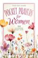  Pocket Prayers for Women: Tear and Share - 100 Removeable Prayer Cards 