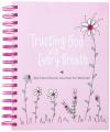 Trusting God with Every Breath: 365 Devotional Journal for Women 