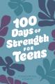  100 Days of Strength for Teens: Pocketbooks by Broadstreet 