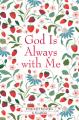  God Is Always with Me: Pocketbooks by Broadstreet 