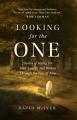  Looking for the One: Stories of Seeing the Lost, Lonely, and Broken Through the Eyes of Jesus 