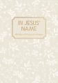  In Jesus' Name: 365 Days of Prayer for Women 