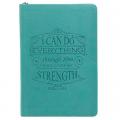  I Can Do Everything: Teal Lux-Leather Journal with Zipper 
