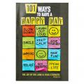  101 Ways to Have a Happy Day the Joy of the Lord Is Your Strength - Nehemiah 8:10 