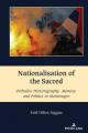  Nationalisation of the Sacred: Orthodox Historiography, Memory, and Politics in Montenegro 