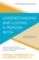  Understanding and Loving a Person with Depression: Biblical and Practical Wisdom to Build Empathy, Preserve Boundaries, and Show Compassion 