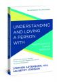  Understanding and Loving a Person with Post-Traumatic Stress Disorder: Biblical and Practical Wisdom to Build Empathy, Preserve Boundaries, and Show C 