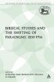  Biblical Studies and the Shifting of Paradigms, 1850-1914 