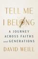  Tell Me I Belong: A Journey Across Faiths and Generations 