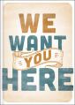  We Want You Here 