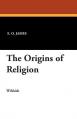  The Origins of Religion 