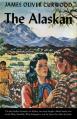  The Alaskan: A Novel of the North 