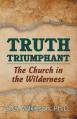  Truth Triumphant: The Church in the Wilderness 